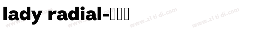 lady radial字体转换 lady radial字体转换